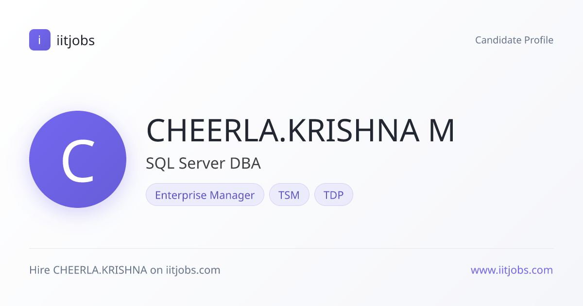 CHEERLA.KRISHNA MOHAN — SQL Server DBA | iitjobs