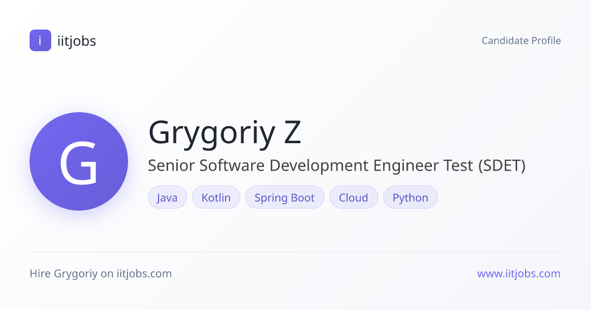 Grygoriy Z — Senior Software Development Engineer Test (SDET) | iitjobs
