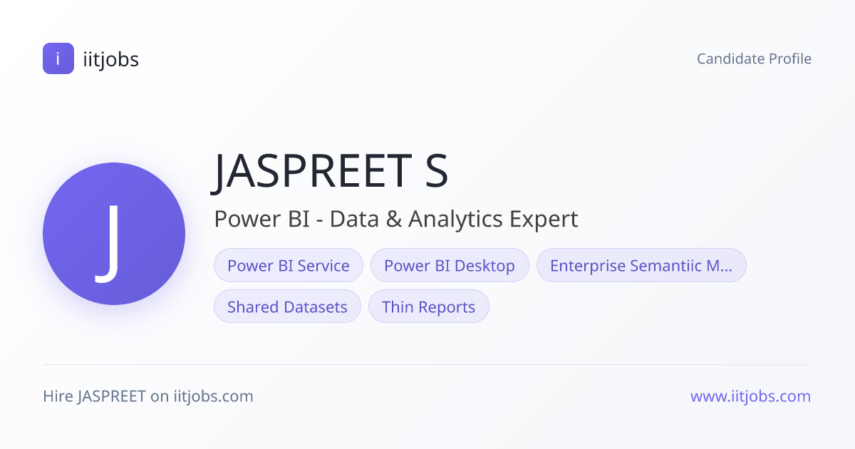 JASPREET S — Power BI - Data & Analytics Expert | iitjobs