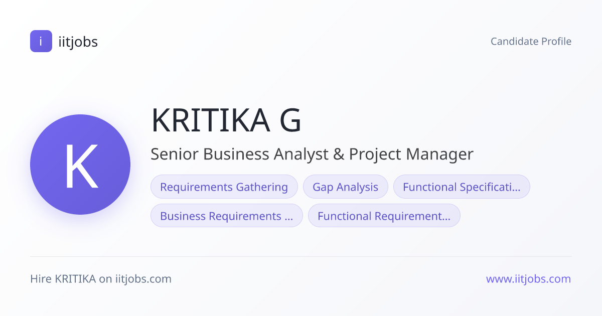 KRITIKA G — Senior Business Analyst & Project Manager | iitjobs