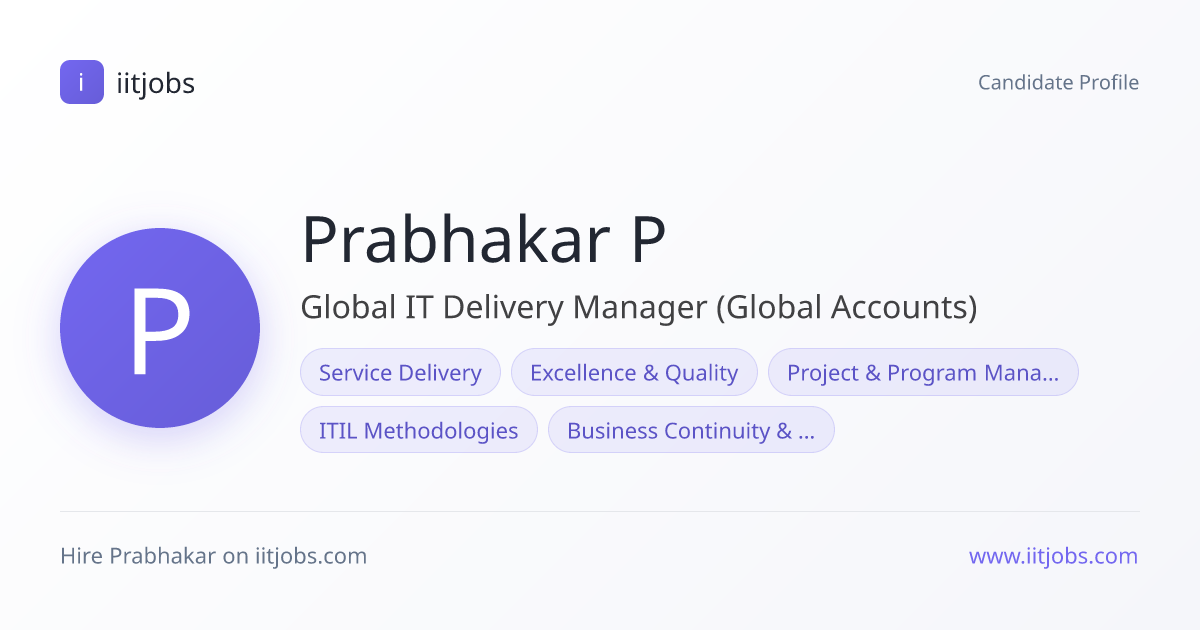 Prabhakar P — Global IT Delivery Manager (Global Accounts) | iitjobs