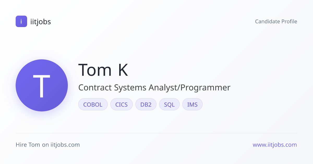 Tom K — Contract Systems Analyst/Programmer | iitjobs